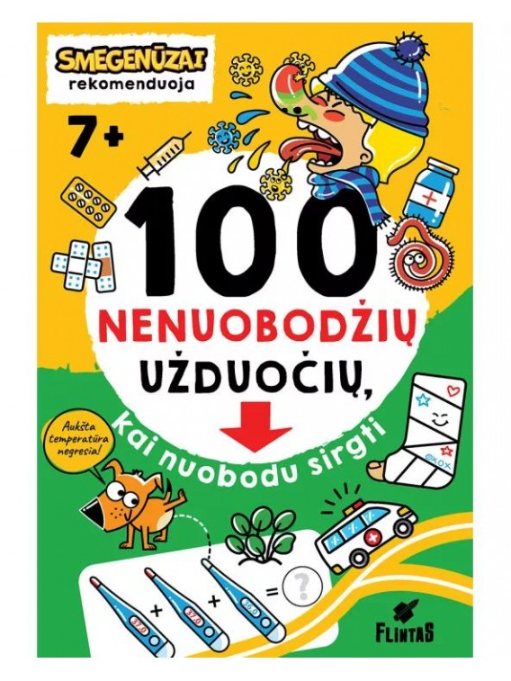 „100 nenuobodžių užduočių, kai nuobodu sirgti“ – užduočių knyga, 7+