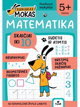 ŠUNIUKAS MOKAS. Matematika 5+